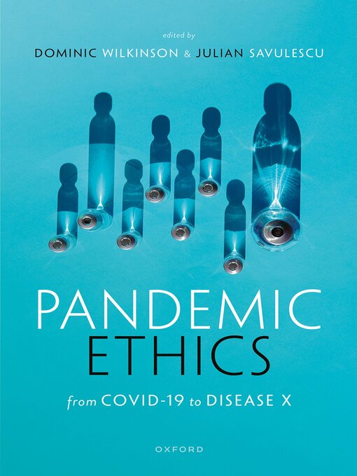Title details for Pandemic Ethics by Julian Savulescu - Available